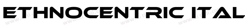 Ethnocentric Italic字体转换